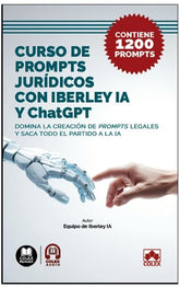 CURSO DE PROMPTS JURIDICOS CON IBERLEY IA Y CHAPGPT - 9788411947589